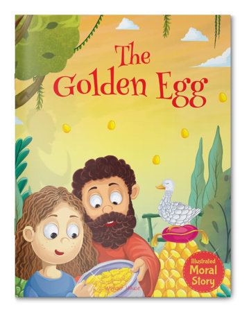 Golden Egg - Illustrated Moral Story for Children, The by Wonder House Books