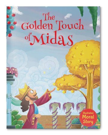 Golden Touch of Midas - Illustrated Moral Story for Children, The by Wonder House Books
