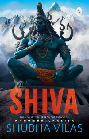 Shiva by Shubha Vilas – English / Hindu Philosophy / Religious Book on Hindu God / Tales from Indian Mythology / Spiritual Books on Hindu Mythology/ by Shubha Vilas