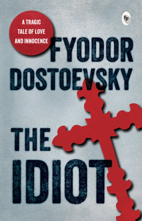 Idiot by Fyodor Dostoevsky / Critique of 19th-Century Society / Russian Society And Its Complexities / Character-Driven Narrative / Explore the Russian Society by Fyodor Dostoevsky