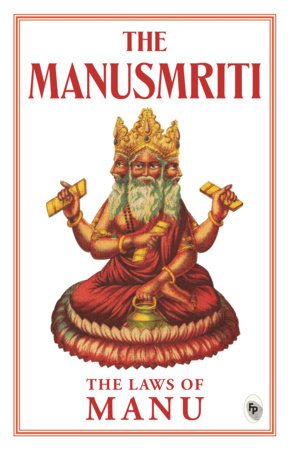 Manusmriti: The Laws of Manu, The by Manu