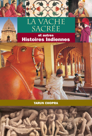 Holy Cow & Other Indian Stories (French), The by Tarun Chopra