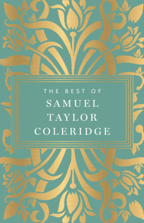 The Best of Samuel Taylor Coleridge by Samuel Taylor Coleridge