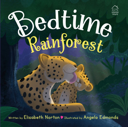Bedtime Rainforest by Elisabeth Norton