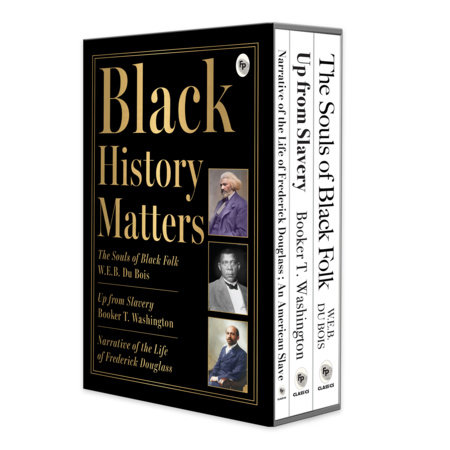 Black History Matters (Boxed Set) by W.E.B Du Bois, Booker T. Washington and Frederick Douglass