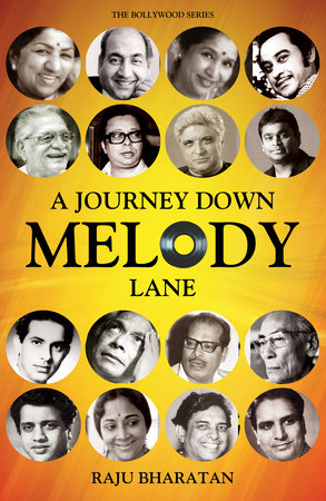 A Journey Down Melody Lane by Raju Bharatan