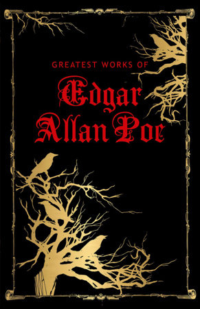 Greatest Works of Edgar Allan Poe (Deluxe Hardbound Edition) by Edgar Allan Poe