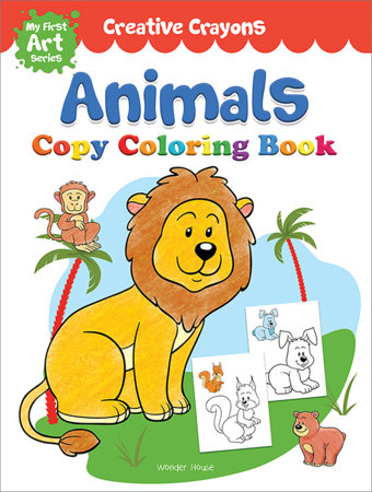 Colouring Book of Animals: Creative Crayons Series - Crayon Copy Colour Books by Wonder House Books
