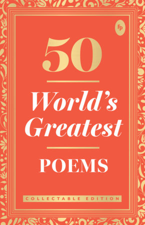 50 World’s Greatest Poems : Collectable Edition by Various
