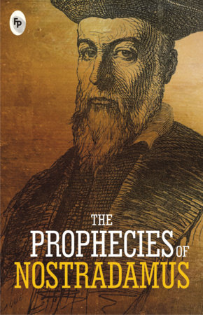 Prophecies of Nostradamus - Classics , The by Nostradamus