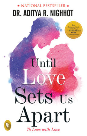 Until Love Sets Us Apart by Aditya Nighhot