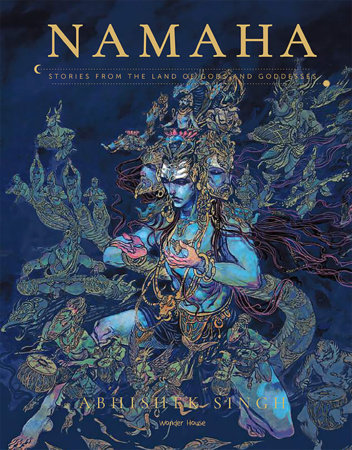 Namaha - Stories From The Land of Gods And Goddesses: Illustrated Stories Hardcover Edition Special by Abhishek Singh