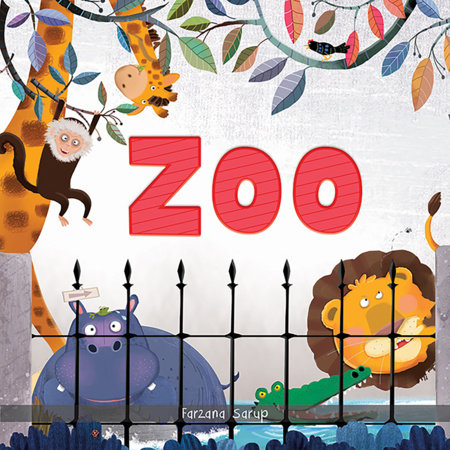 Zoo - Illustrated Book On Zoo Animals by Farzana Sarup