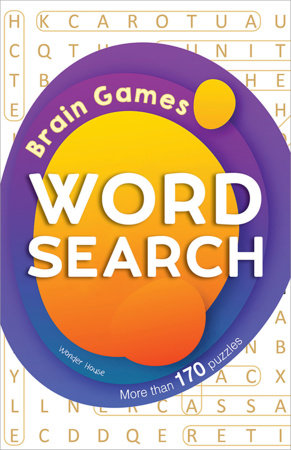 Word Search - Brain Games: Classic Word Puzzles For Everyone by Wonder House Books