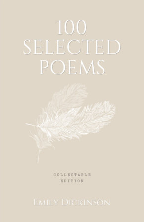 100 Selected Poems, Emily Dickinson: Collectable Hardbound edition by Emily Dickinson