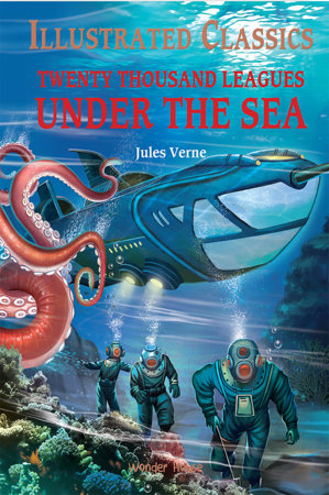 Twenty Thousand Leagues Under The Sea: Illustrated Abridged Children Classics English Novel With Review Questions (Hardback) by Wonder House Books
