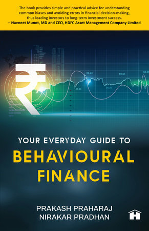 Your Everyday Guide To Behavioural Finance by Prakash Praharaj