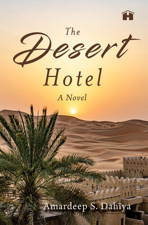 The Desert Hotel by Amardeep S. Dahiya