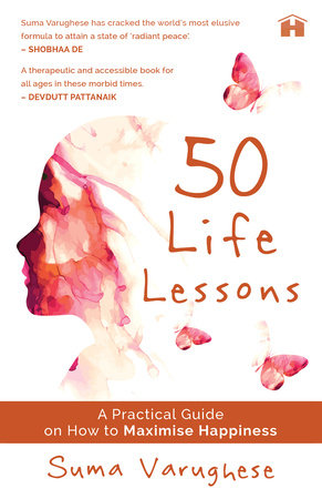 50 Life Lessons by Suma Varughese