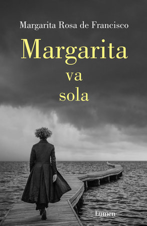 Margarita va sola / Margarita Goes at It Alone by Margarita Rosa De Francisco