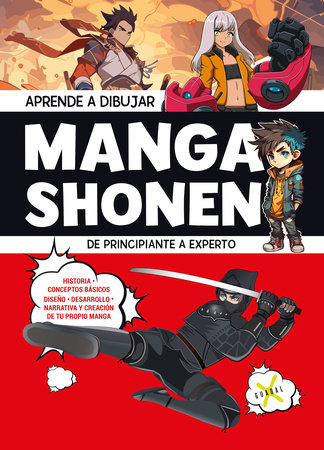 Aprende a dibujar Manga Shonen. De principiante a experto / Learn to Draw Shonen Manga by Guadal