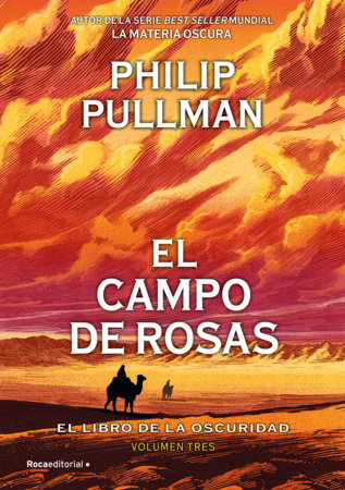 El campo de rosas / The Book of Dust: The Rose Field by Philip Pullman