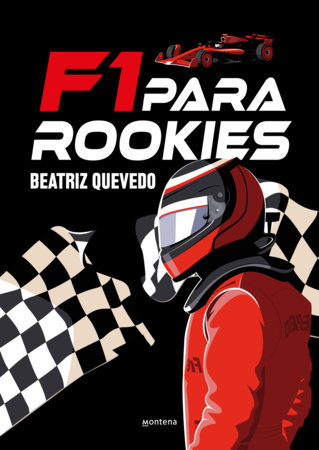 F1 para rookies / F1 for Rookies by Beatriz Quevedo