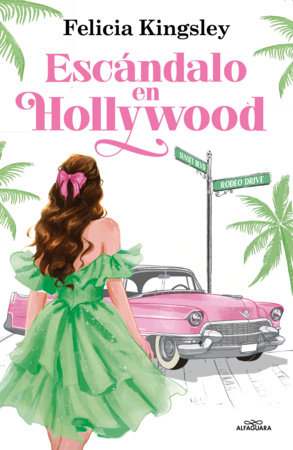 Escándalo en Hollywood / Scandal in Hollywood by Felicia Kingsley