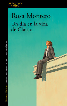 Un día en la vida de clarita / A Day in Clarita's Life by Rosa Montero