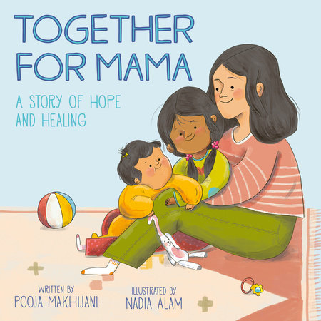 Together for Mama by Pooja Makhijani