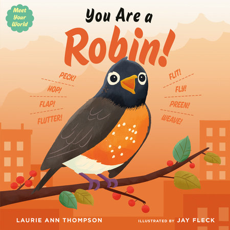 You Are a Robin! by Laurie Ann Thompson