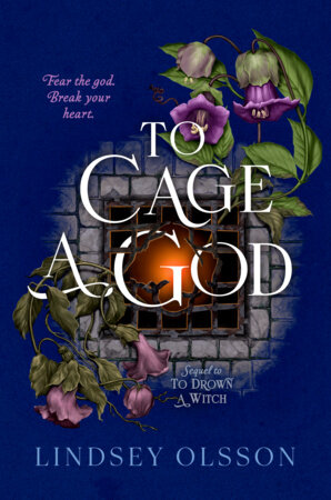 To Cage a God by Lindsey Olsson