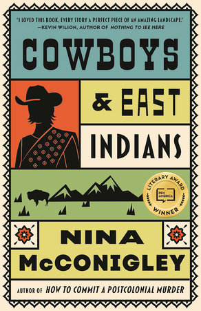 Cowboys and East Indians by Nina McConigley