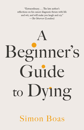 A Beginner's Guide to Dying by Simon Boas