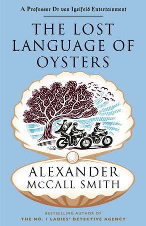The Lost Language of Oysters by Alexander McCall Smith