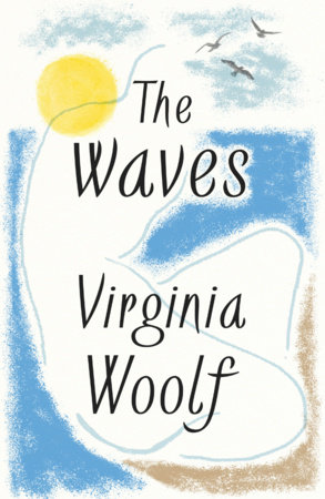 The Waves by Virginia Woolf