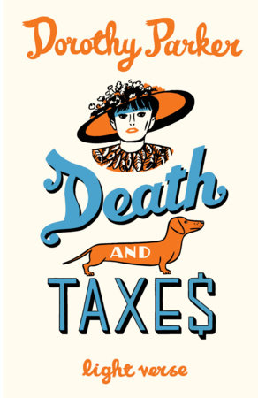 Death and Taxes by Dorothy Parker