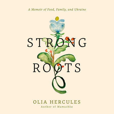 Strong Roots by Olia Hercules