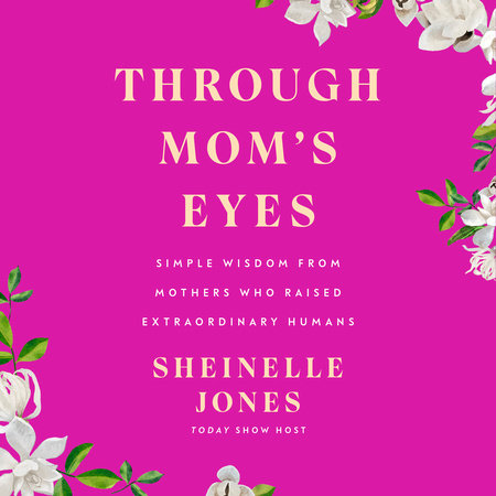 Through Mom's Eyes by Sheinelle Jones