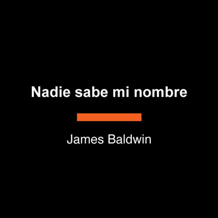 Nadie sabe mi nombre by James Baldwin