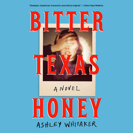 Bitter Texas Honey by Ashley Whitaker