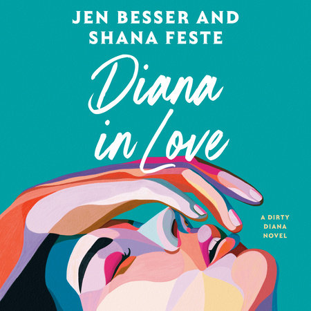 Diana in Love by Jen Besser and Shana Feste