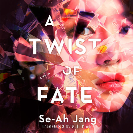 A Twist of Fate by Se-Ah Jang