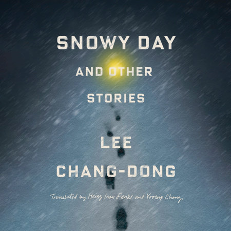 Snowy Day and Other Stories by Lee Chang-dong