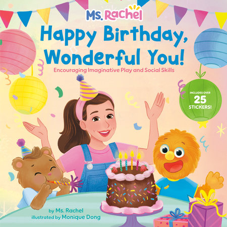 Happy Birthday, Wonderful You!: Encouraging Imaginative Play and Social Skills (Ms. Rachel) by Ms. Rachel