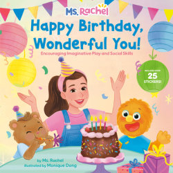 Happy Birthday, Wonderful You!: Encouraging Imaginative Play and Social Skills (Ms. Rachel)