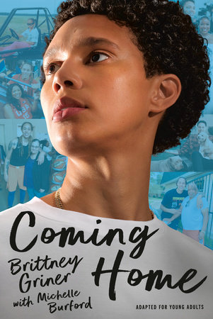 Coming Home (Adapted for Young Adults) by Brittney Griner and Michelle Burford