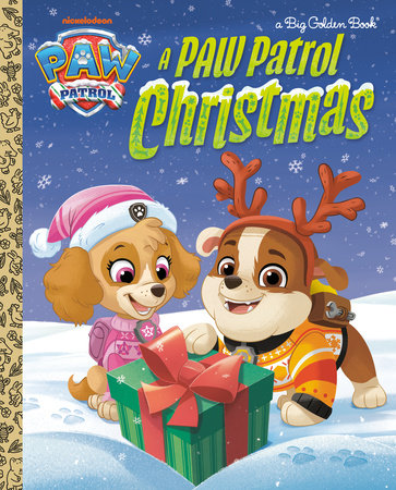 A PAW Patrol Christmas by Golden Books; illustrated by Golden Books