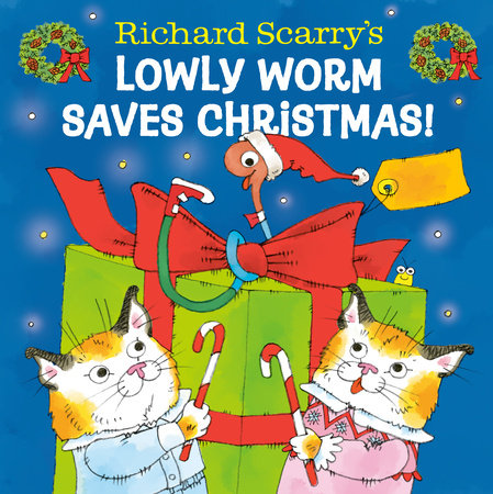 Richard Scarry's Lowly Worm Saves Christmas! by Richard Scarry