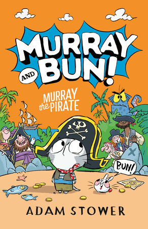 Murray the Pirate by Adam Stower